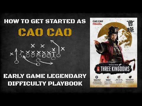 How to Get Started as Cao Cao | Early Game Legendary Difficulty Playbook