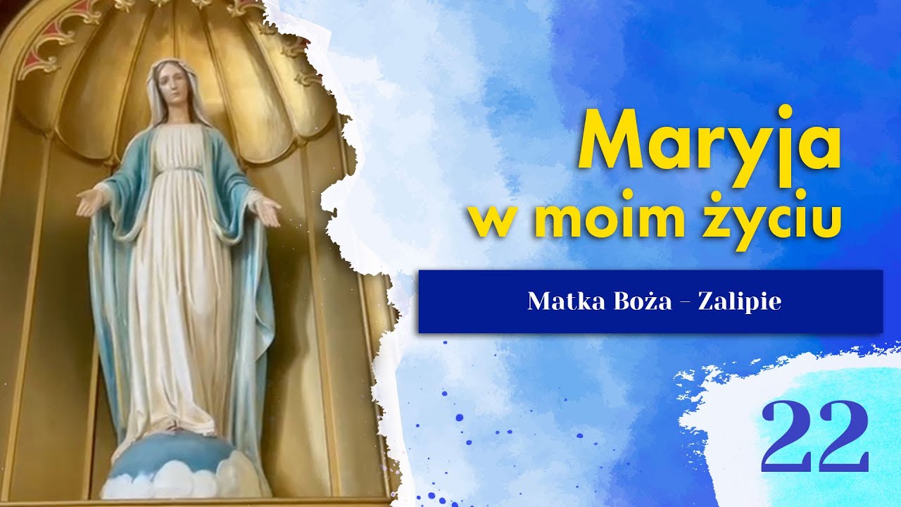 Nabożeństwa Majowe – Maryja w moim życiu (ZALIPIE - 22 maja)