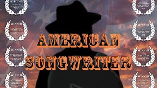 Free Movie | American Songwriter | Danny Darst Documentary