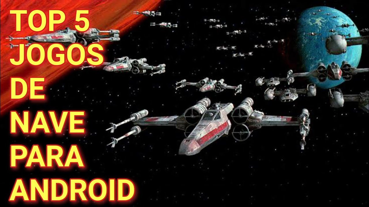 TOP 5 JOGOS DE NAVE PARA ANDROID