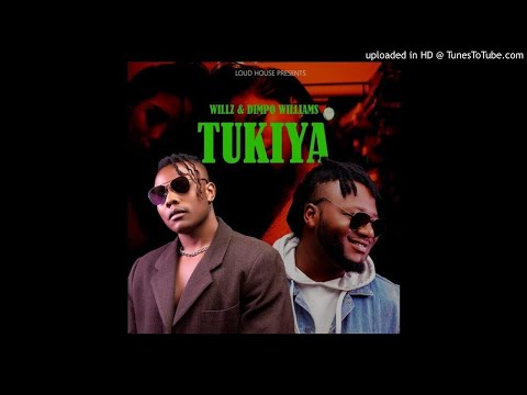Willz Mr. Nyopole & Dimpo Williams – Tukiya