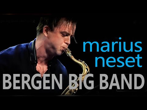 MARIUS NESET & Bergen Big Band | NATTJAZZ