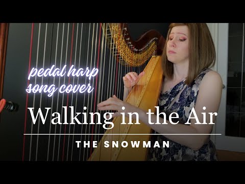 The Snowman: Walking in the Air (Pedal Harp Cover) + Sheet Music