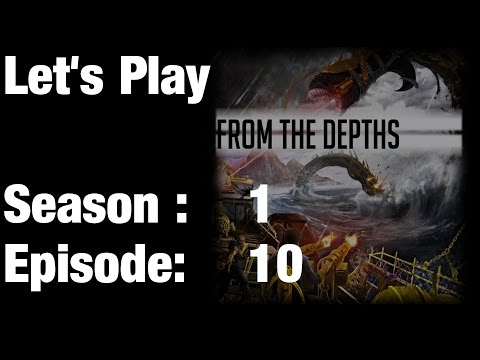 LP From The Dephts [DE|HD] #S1 E10 - Schwerer Feindbeschuss von oben