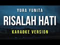 Risalah Hati Yura Yunita Karaoke