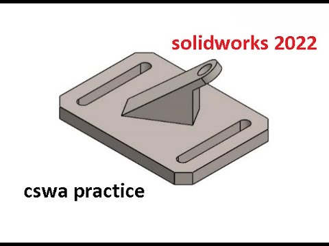 Section d part 3 SOLIDWORKS 2022 CSWA