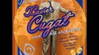 Xavier Cugat - What A Diff&#39;rence A Day Made