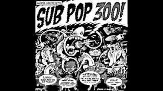 Sub Pop 300 - (Full Compilation Album) 2008