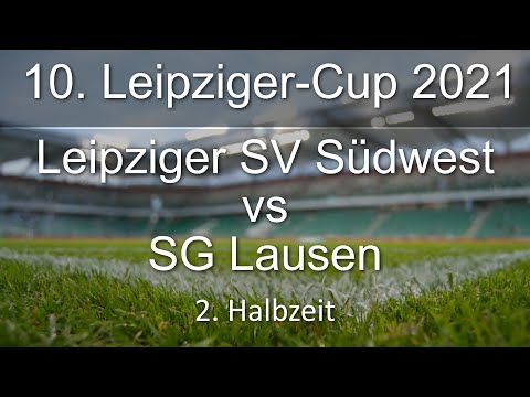 10. Leipziger-Cup 2021 - Leipziger SV Südwest – SG Lausen 2.HZ