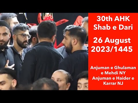 30th AHK Shab e Dari | Ghulaman e Mehdi & Haider e Karrar | Astaana e Zehra NJ | Safar 2023/1445