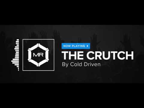 Cold Driven - The Crutch [HD]