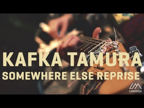 Kafka Tamura - Somewhere Else Reprise (Live Session) 2/3