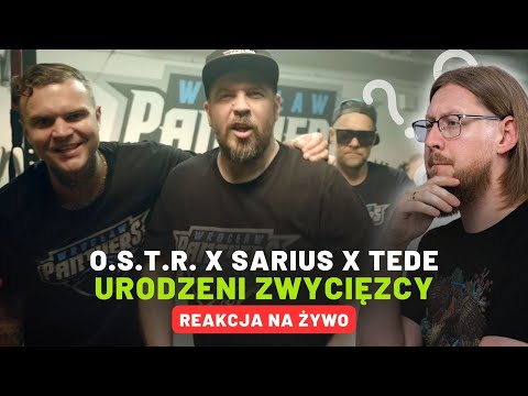 O.S.T.R. x Sarius x TEDE "Urodzeni zwycięzcy" | REAKCJA NA ŻYWO 🔴