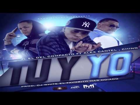 JL 'El Del Compacto' Ft. Alex Cantel & Chino - Tu & Yo (Prod. by Dj White)