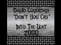 David Coverdale - Don't You Cry 
