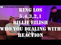 Bobby S First Time Hearing King Los 5 4 3 2 1 Billie Eilish Who You Dealing With Reaction