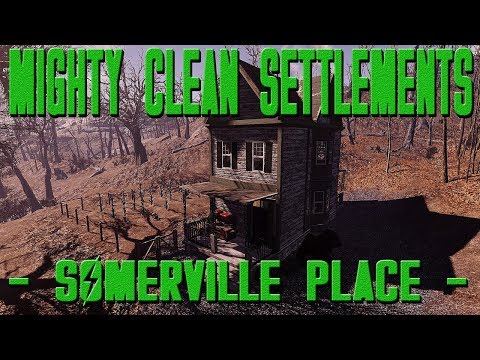 Fallout 4: Mighty Clean Settlements - Somerville Place