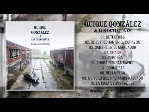 Quique Gonzalez - Me mata si me necesitas (Álbum Completo)