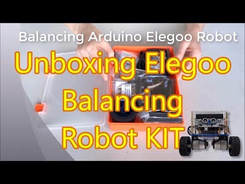 Unboxing Pre-Production Elegoo Balancing Arduino Robot