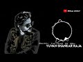 Yuvan Shankar Raja Bgm Yuvan Beat Bgm U1 Love Bgm Whatsapp Status