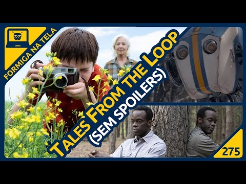 Tales From The Loop ( Sem Spoilers) |   Formiga na Tela 275 - Formiga Elétrica