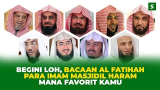 Download lagu BACAAN AL FATIHAH PARA IMAM MASJIDIL HARAM, SUDAH KENAL SIAPA SAJA? mp3