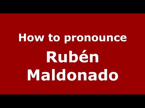 How to pronounce Rubén Maldonado (Spanish/Argentina) - PronounceNames.com