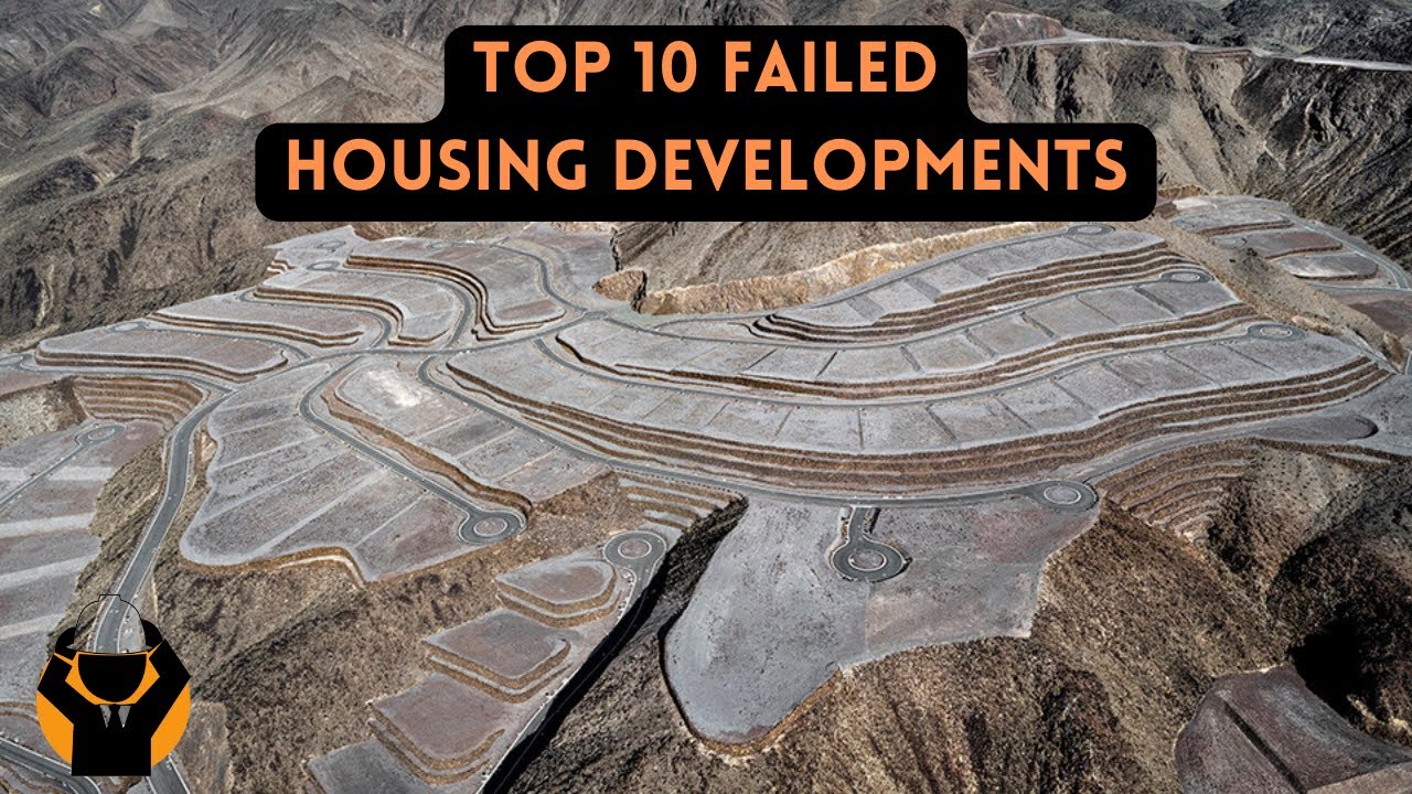 Top 10 Housing Development Fails