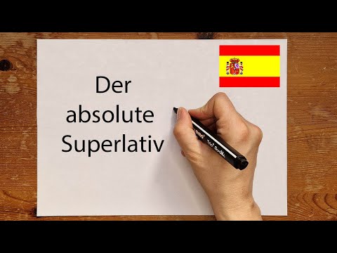 Spanisch: Der absolute Superlativ - el superlativo absoluto - Bildung und Ausnahmen einfach erklärt