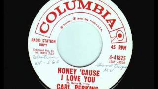 Carl Perkins - Honey 'cause I love you
