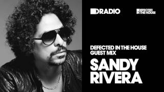 Defected In The House Radio Show: Guest Mix by Sandy Rivera - 13.01.17