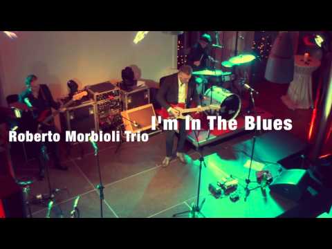 Roberto Morbioli Trio I'm in the Blues 2016