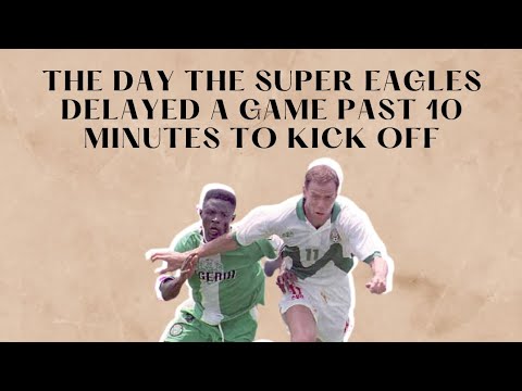 A US Cup 95 Story 🇳🇬 🇲🇽