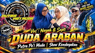 Download lagu DUDA ARABAN - VOC : NAYAH & SEPTI | PUTRA PA'I MUDA | SHOW KENDAYAKAN TRISI mp3