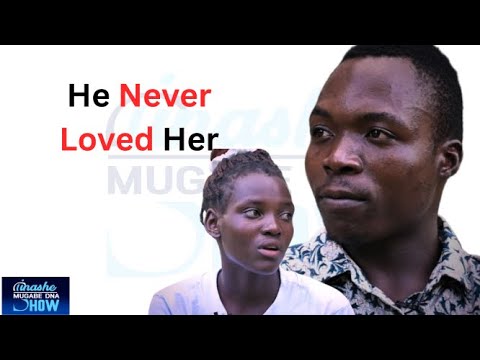 HE NEVER LOVED HER: TINASHE MUGABE DNA SHOW S19 EP33