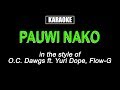 Karaoke - Pauwi Nako -  O.C. Dawgs ft. Yuri Dope, Flow-G