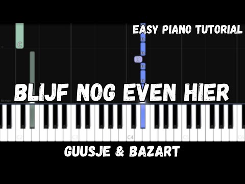 Guusje, Bazart - Blijf Nog Even Hier (Easy Piano Tutorial)