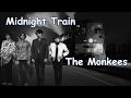Midnight Train The Monkees with Lyrics