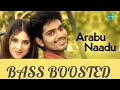Arabu Naadu BASS BOOSTED Thottal Poo Malarum Shakthi Vasudevan Yuvan Shankar Raja