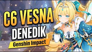 Parayla skill satmışlar | C6 Vesna denedim | Genshin Impact