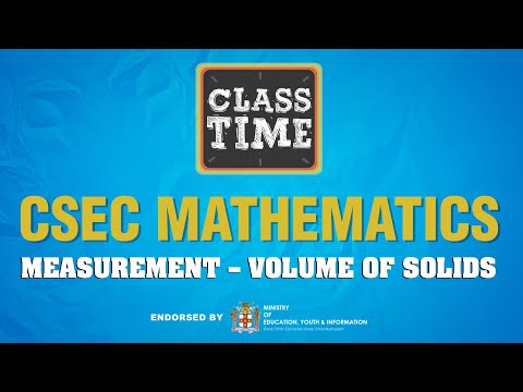 CSEC Mathematics Measurement – Volume of Solids March 22 2021