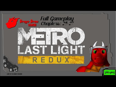 Metro: Last Light Redux [Chapters 25-27]