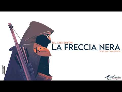 La Freccia Nera, R.L. Stevenson - Audiolibro Integrale