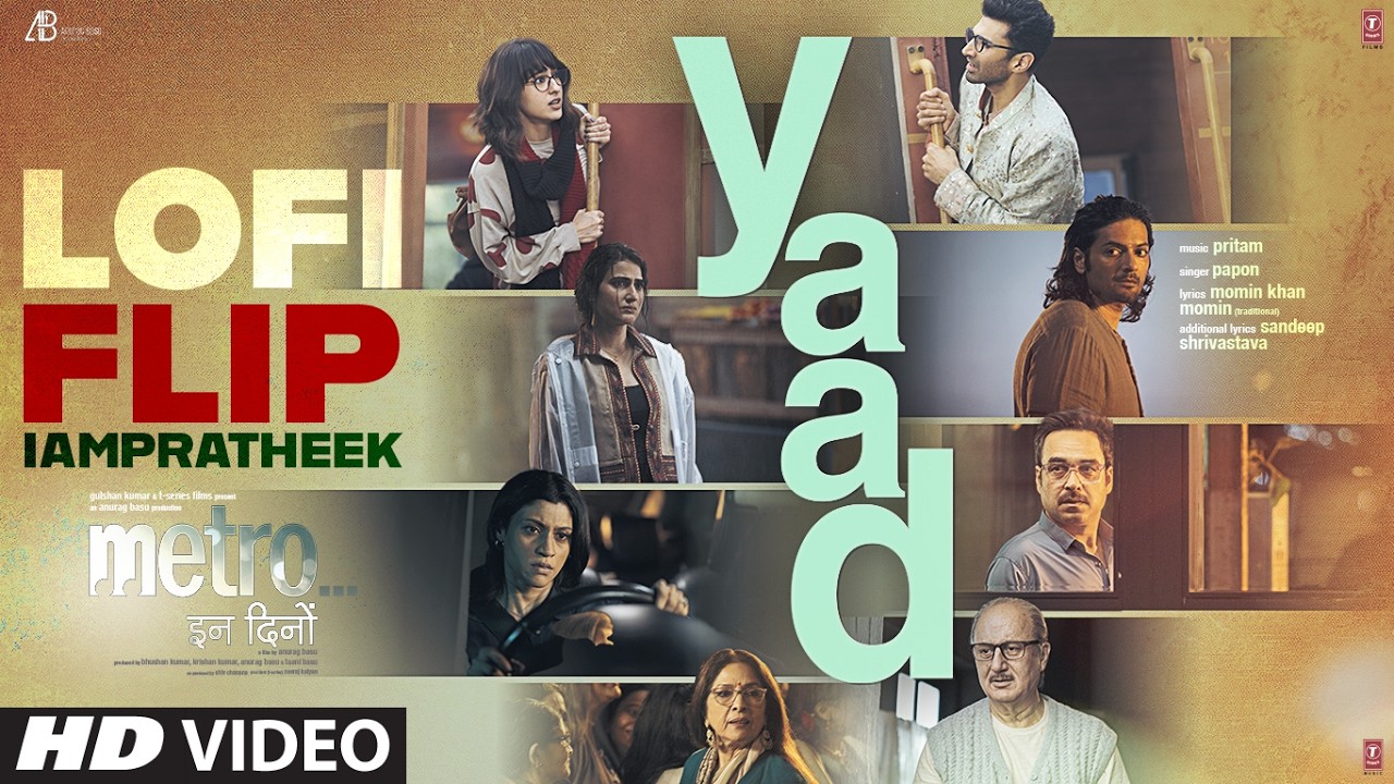 Yaad Lofi Flip | Papon | Metro…in Dino | Pritam | Anurag Basu | Momin K | IAMPRATHEEK