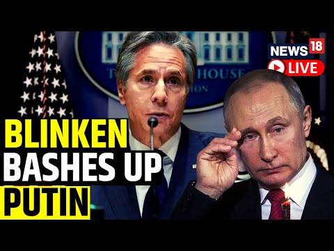 Antony Blinken Warns Russian President Vladimir Putin | Russia Vs Ukraine War Update | News18 Live