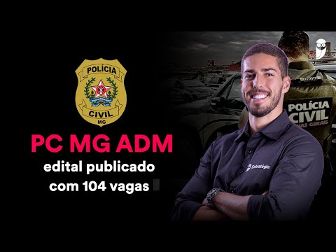 Concurso Polícia Civil MG Administrativo: Análise de Edital