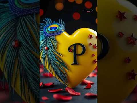P Name Love 😘 Status 💞।WhatsApp status🫠। 🥀🌹 #love #name #shorts #youtubeshorts #Lovename #p  #status