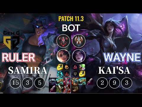 GEN Ruler Samira vs Wayne Kai'Sa Bot - KR Patch 11.3