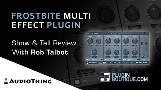 Video thumbnail for AudioThing Frostbite Multi Effect Plugin - Overview by Plugin Boutique