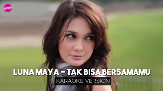 Download lagu Luna Maya - Tak Bisa Bersamamu (Karaoke Version) mp3 Download lagu Luna Maya - Tak Bisa Bersamamu (Karaoke Version) mp3